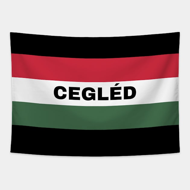 Cegléd City in Hungarian Flag Tapestry by aybe7elf