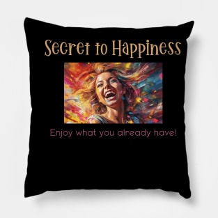 Secret to Happiness Pillow