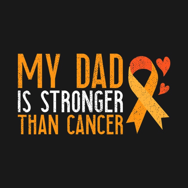 My Dad Is Stronger Than Cancer Leukemia Awareness Son by ShariLambert