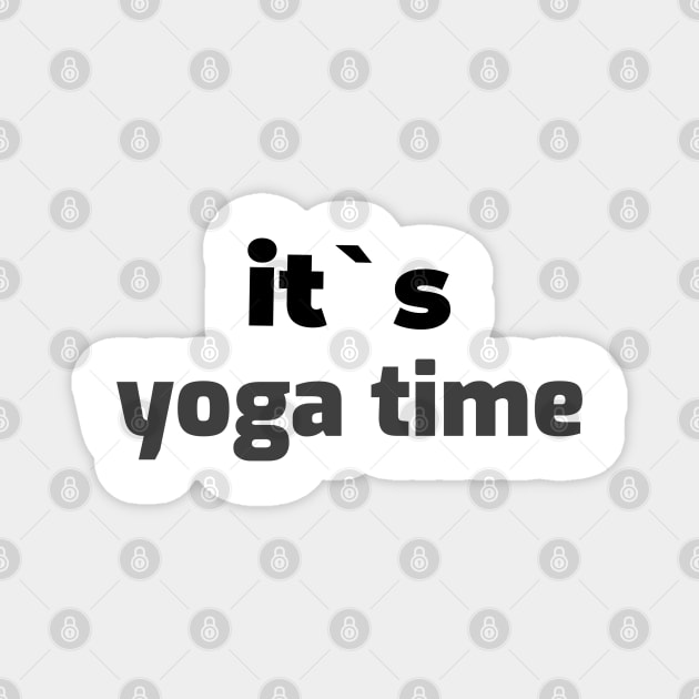 It`s yoga time Magnet by Relaxing Positive Vibe