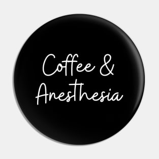 Coffee And Anesthesia Pin