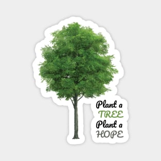 Plant a tree, plant hope Magnet