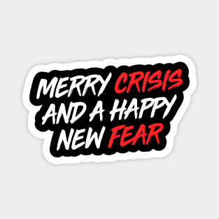 Merry Crisis And A Happy New Fear Magnet