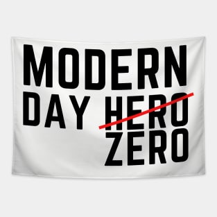 Modern Day Zero dark humor gift Tapestry