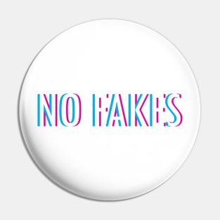 No Fakes Pin