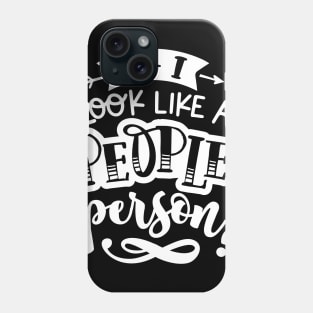 Not a people person Phone Case