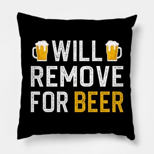 Will Remove For Beer Pillow