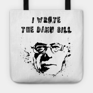 I Wrote The Damn Bill Tote