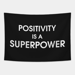 Positivity is a superpower Tapestry