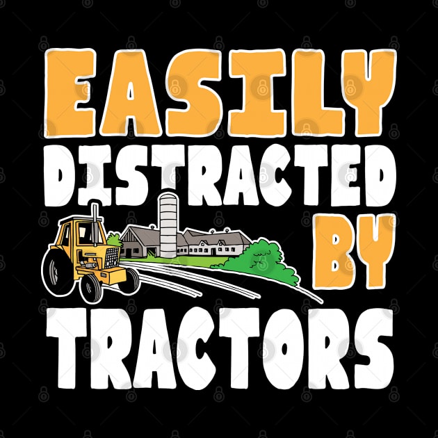 Funny Farming Easily Distracted by Tractors by ArtedPool