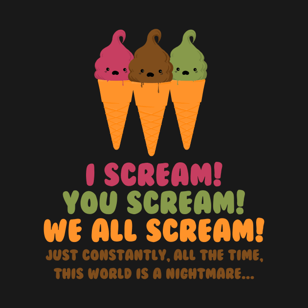 Ice Cream You Scream by IlanB