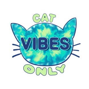 Cat Vibes Only - Tie Dye T-Shirt