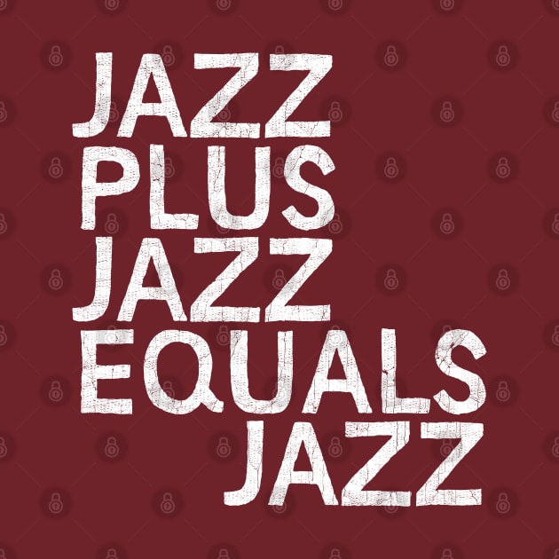 JAZZ PLUS JAZZ EQUALS JAZZ by DankFutura