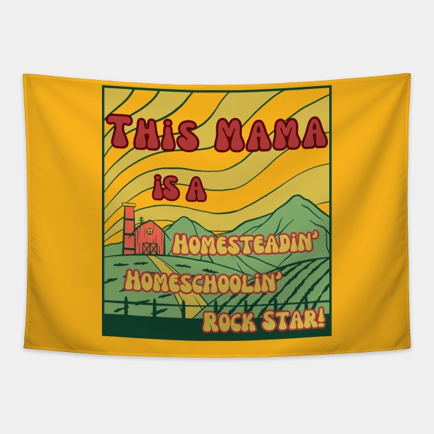 Homeschooling Mama Farmer Homesteading Rockstar Tapestry by The Dream Team