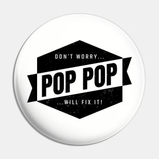 Pop Pop Will Fix It! Pin