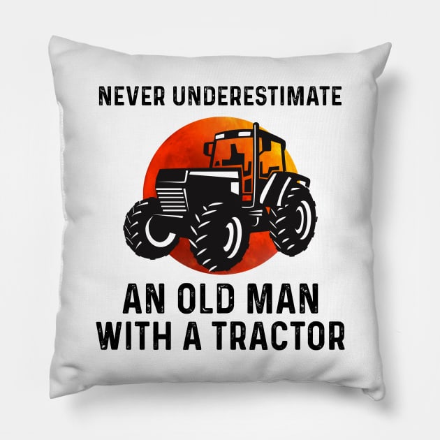 Never Underestimate An Old Man With A Tractor Shirt Pillow by Rozel Clothing