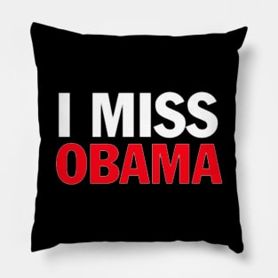 i miss obama Pillow