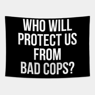 Who will protect us from bad cops, Black lives Matter, Protest, George Floyd Tapestry