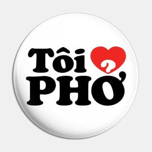 I Heart (Love) Pho (Tôi ❤ PHỞ) Vietnamese Language Pin