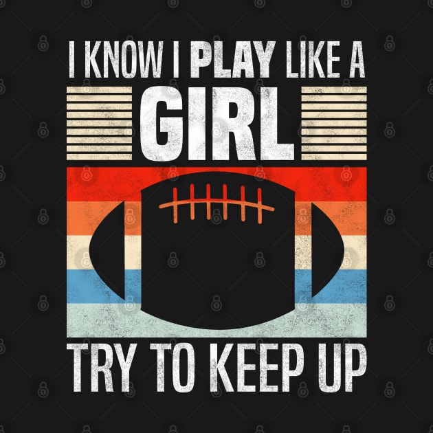 I Know I Play Like a Girl, Funny Players by BenTee