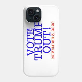 VOTE TRUMP OUT! (Patriot Version) Phone Case