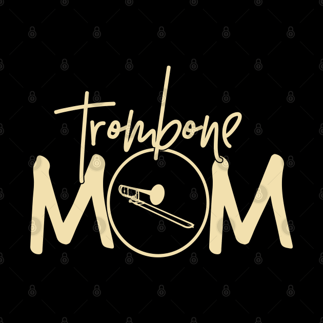 Marching Band - Funny Trombone Mom Gift by DnB