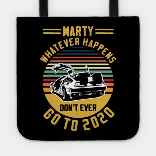 dont go 2020 Tote