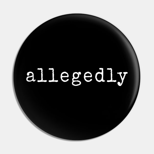 Allegedly Pin by sandyrm