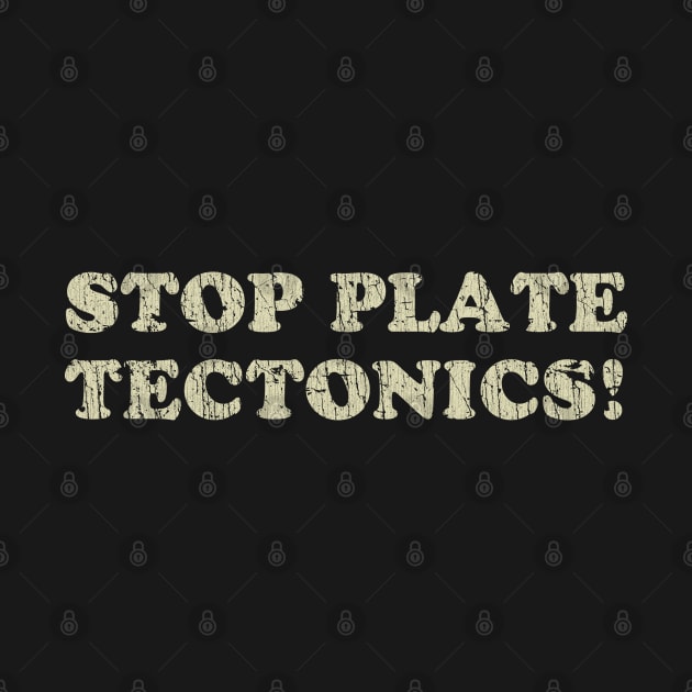 Stop Plate Tectonics 1991 by JCD666