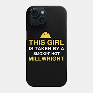 This girl is taken by a smokin hot millwright Phone Case