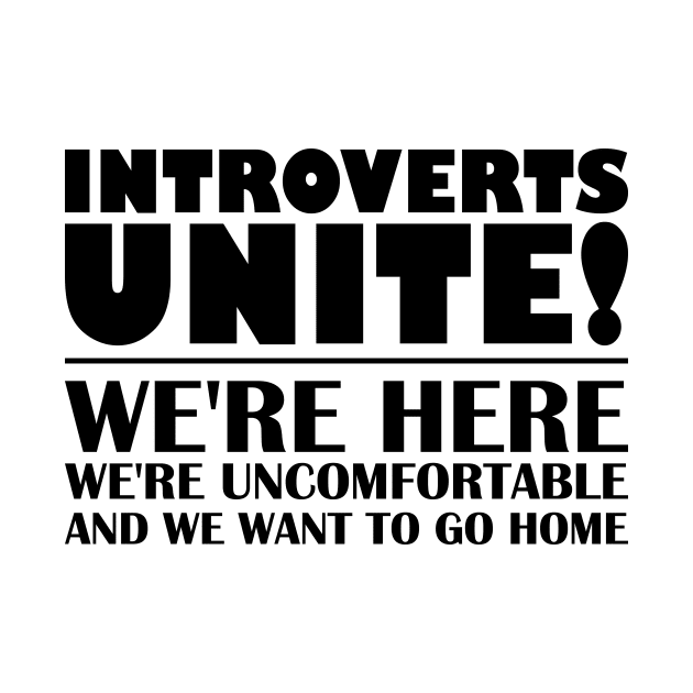 Introverts Unite by FontfulDesigns