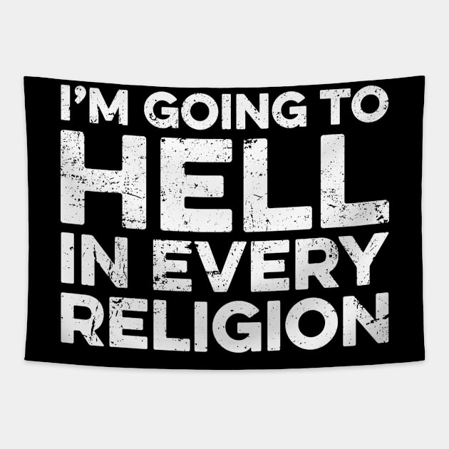 I'm Going To Hell In Every Religion Tapestry by Eyes4