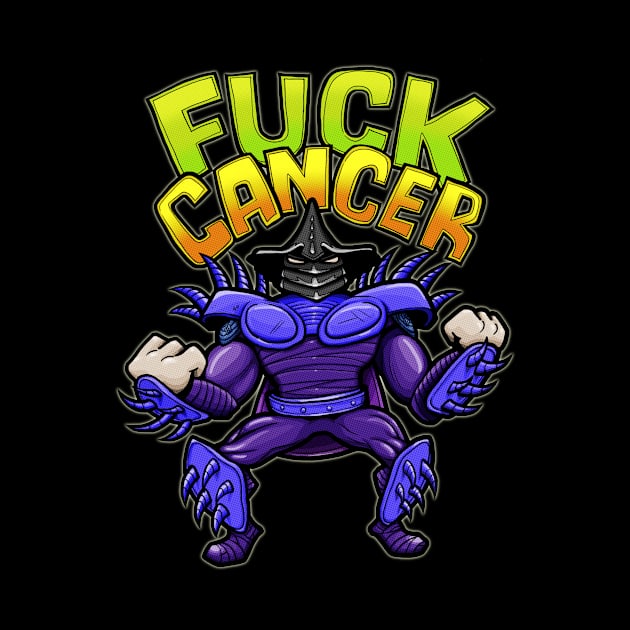 Euro Shredder - F*ck Cancer - TMNT by Pizza Plastic