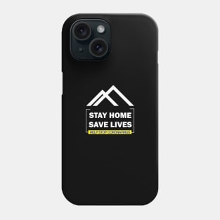 Stay home save lives corona virus Phone Case