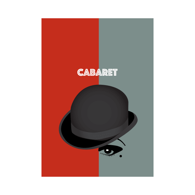 Cabaret - Alternative Movie Poster by MoviePosterBoy