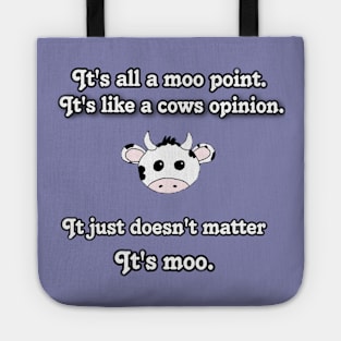 Moo point Tote