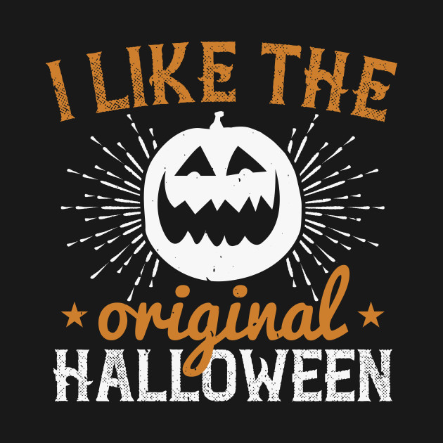 I like the original halloween - Halloween - T-Shirt | TeePublic