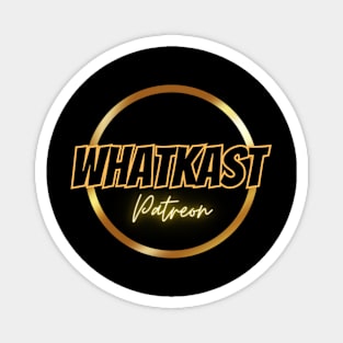 whatkast patreon 2024 Magnet