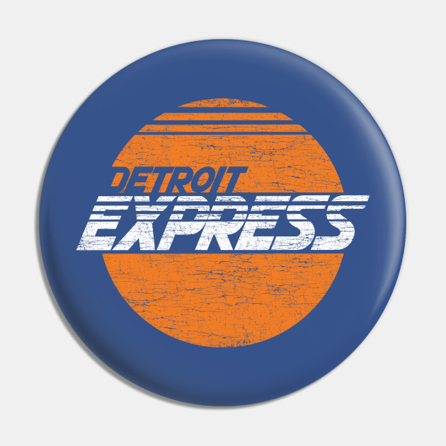Detroit Express Vintage Tshirt Detroit Express Pin Teepublic