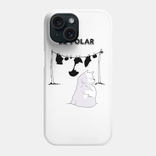 BE POLAR Phone Case by SIMPLICITEE