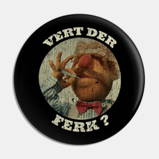 Vert Der Ferk Fresh Art Pin