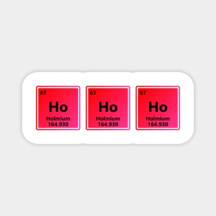 Ho Ho Ho Holmium - Christmas Chemistry Magnet