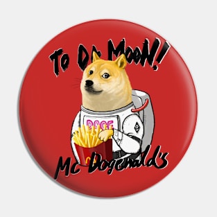 To da moon _ Mcdogenald’s Pin