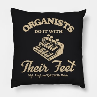 Organists Do It With Their Feet Pillow