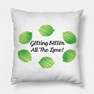 Getting Better all the Lime Pillow