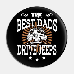 The Best Dads Drive Jeeps Father's Day Gift Papa Jeep Pin