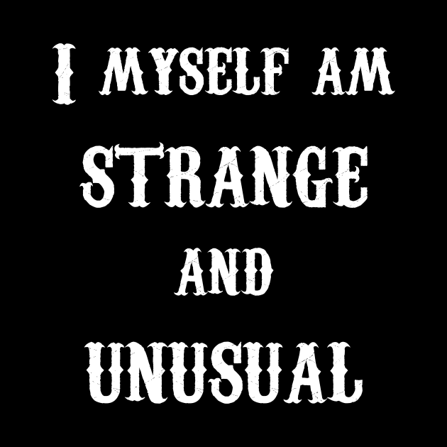 I Myself am Strange and Unusual- Lydia- White Text by random thangs 