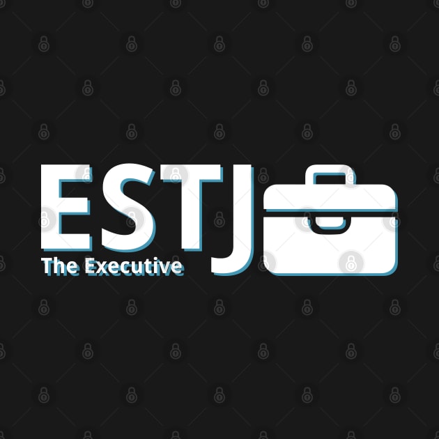 ESTJ The Executive MBTI types 11D Myers Briggs personality gift with icon by FOGSJ