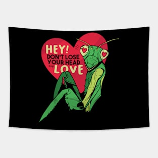 Funny Preying Mantis // Don't Lose Your Head for Love Tapestry