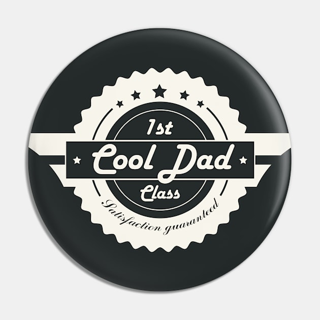First Class Cool Dad! Funny Retro Fathers Day Pin by Just Kidding Co.
